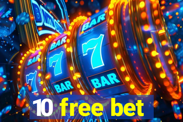 10 free bet